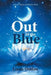Out of the Blue: Eclectic Poetry and Poetic Prose by Linda Outlaw