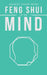 Feng Shui of the Mind by Amarjit Singh Modi
