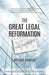 The Great Legal Reformation: Notes from the Field by Mitchell Kowalski