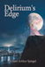 Delirium's Edge by Michael Arthur Spiegel