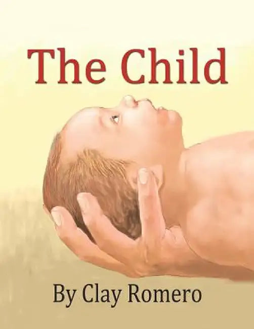 The Child by Clay Romero