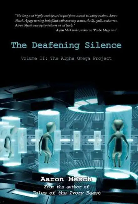 The Deafening Silence: Volume II: The Alpha Omega Project by Aaron Mesch