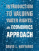 Introduction to Valuing Water Rights: An Economics Approach by David L. Hayward