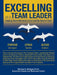 Excelling as a Team Leader: Helping Team Members & the Unit Be Best in Field by Michael V. Mulligan