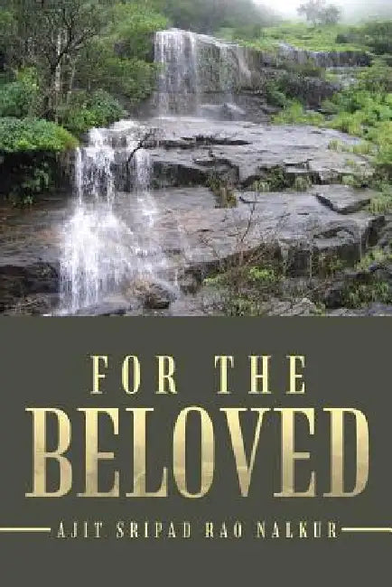 For the Beloved by Ajit Sripad Rao Nalkur