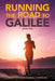 Running the Road to Galilee: Book Two by Marie Chandler