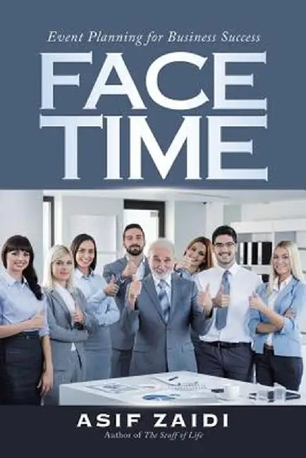 Face Time: Event Planning for Business Success by Asif Zaidi