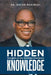 Hidden Knowledge: Thoughts on the American Presidency by Dr Oscar McKinley