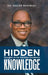 Hidden Knowledge: Thoughts on the American Presidency by Dr Oscar McKinley