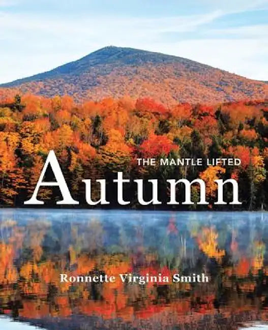 Autumn: The Mantle Lifted by Ronnette Virginia Smith