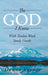 The God I Know: With Twelve-Week Study Guide by Donna Varnes