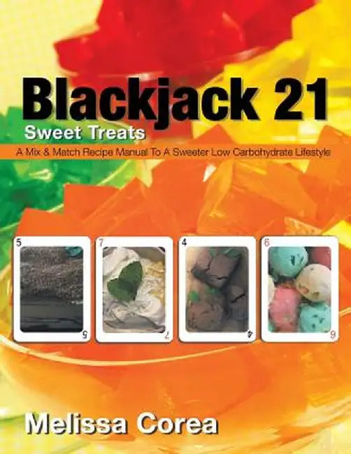 Blackjack 21: Sweet Treats by Melissa Corea