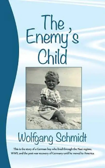 The Enemy's Child by Wolfgang Schmidt
