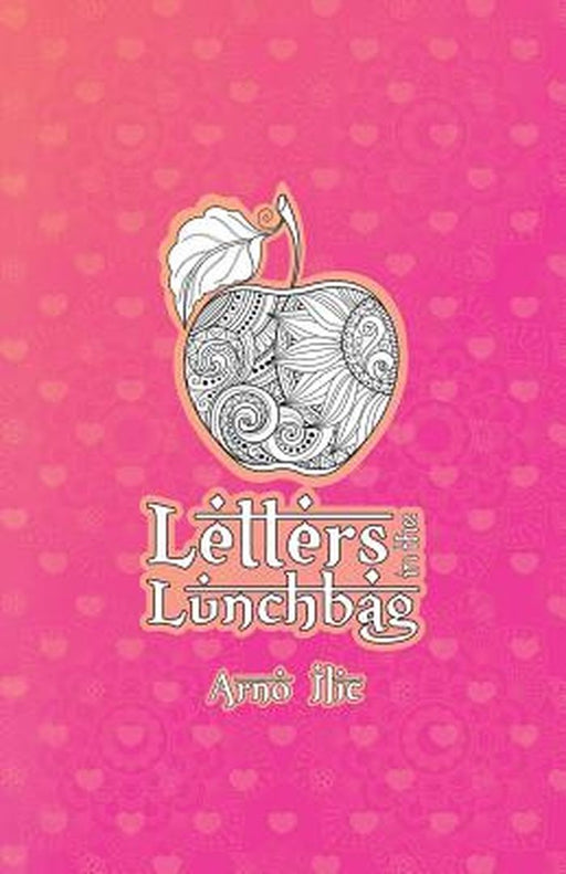 Letters in the Lunchbag by Arno ILIC