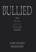 Bullied: The Horror and the Strength Within by Lou Enzo Mayson