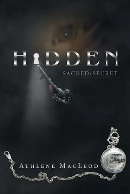 Hidden: Sacred/Secret by Athlene MacLeod