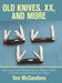 Old Knives, XX, and More: Case and Case-Related Knives Before 1920: A Guide to Identification and Value by Tom McCandless