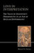 Love in Interpretation: The Value of Augustine's Hermeneutic in an Age of Secular Epistemology by Bryant K. Owens