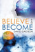 Believe and Become by David Gadison