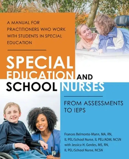 Special Education and School Nurses: From Assessments to Ieps by Frances Belmonte-Mann Ma Rn