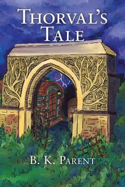 Thorval's Tale by B. K. Parent