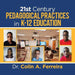 21St Century Pedagogical Practices in K-12 Education by Ferreira