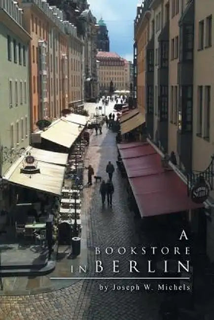 A Bookstore in Berlin by Joseph W. Michels
