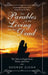 The Parables to the Living and the Dead: The Way to Forgiveness, Peace, and Love by George Sloan