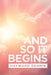And so It Begins by Hayward Dennis