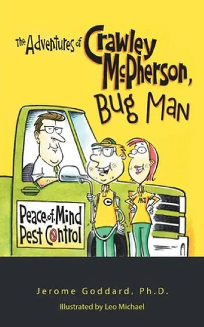 The Adventures of Crawley Mcpherson, Bug Man by Jerome Goddard Ph. D.