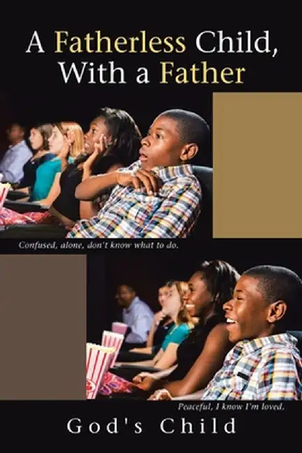 A Fatherless Child, with a Father by God's Child