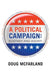 A Political Campaign: Ecstasy and Agony. by Doug McFarland