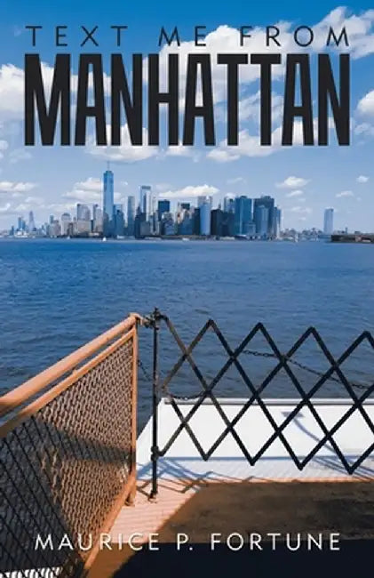 Text Me from Manhattan by Maurice P. Fortune
