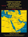 Understanding the Volatile and Dangerous Middle East: A Comprehensive Analysis by Steven Carol