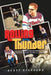 Rolling Thunder: The Golden Age of Roller Derby & the Rise and Fall of the L.A. T-Birds by Scott Stephens