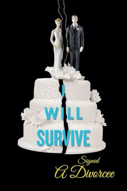 I Will Survive by A. Divorcee