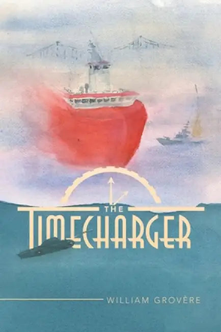 The Timecharger by William Grovere