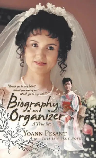 Biography of an Organizer: A True Story by Yoann Pesant