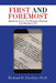 First and Foremost: American Unity, the National Purpose and Preamble 2.0 by Richard D. Cheshire