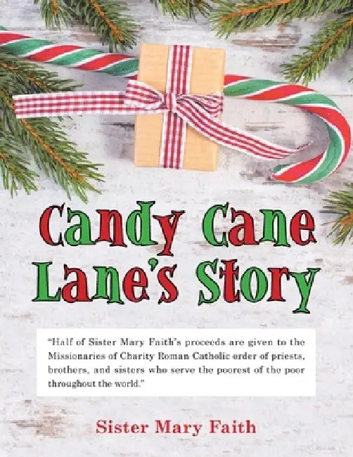 Candy Cane Lane's Story by Sister Mary Faith