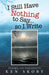 I Still Have Nothing to Say ... so I Write: Poems and Thoughts by Ken Skoby