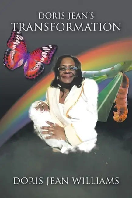 Doris Jean's Transformation: A True Story by Doris Jean Williams