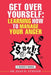 Get over Yourself: Learning How to Manage Your Anger: A Trainer's Manual by Joan D. Atwood