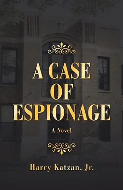 A Case of Espionage by Harry Katzan Jr