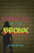 Somewhere in the Bronx by Pj Entwistle