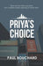 Priya's Choice by Paul Bouchard