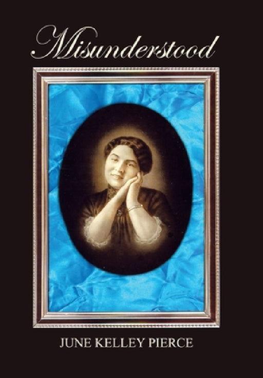 Misunderstood by June Kelley Pierce