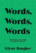 Words, Words, Words: Mostly Essays on the English Language and Literature by Glynn Baugher