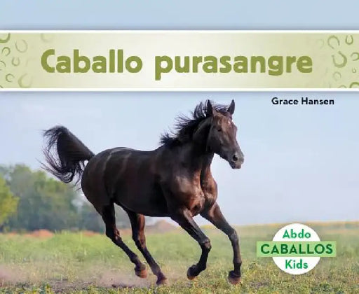 Caballo Purasangre (Thoroughbred Horses) by Grace Hansen
