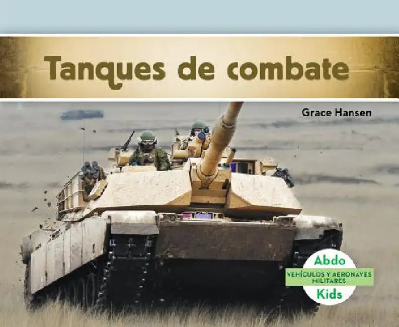 Tanques de Combate (Military Tracked Vehicles) by Grace Hansen